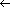 <--